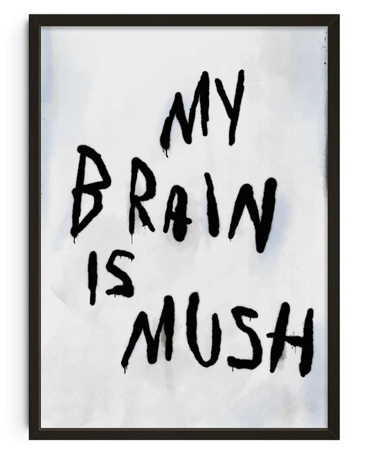My Brain Is Mush poster